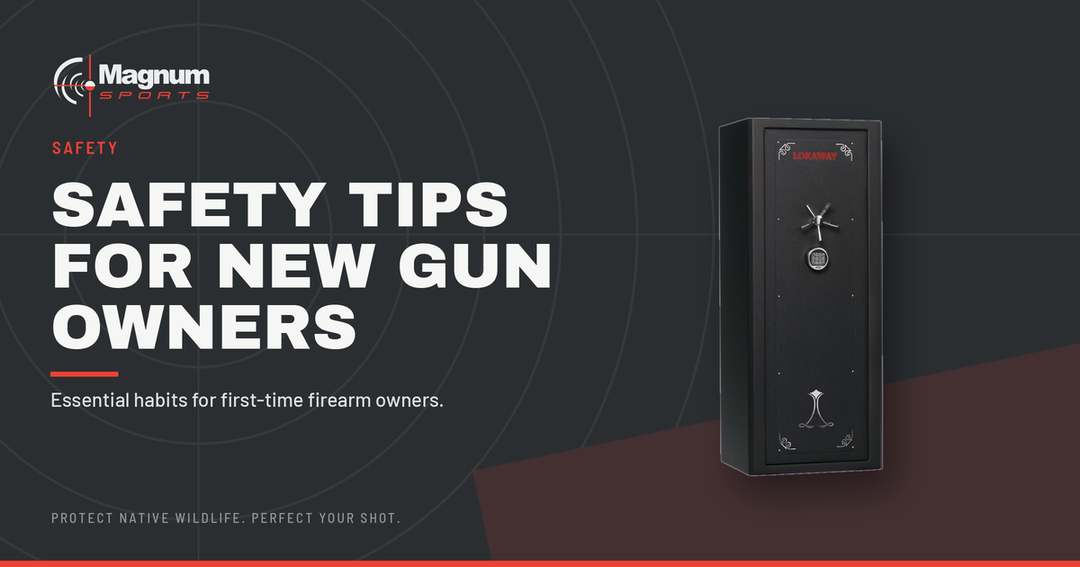 Lokaway gun safe — Magnum Sports safety tips for first-time gun owners