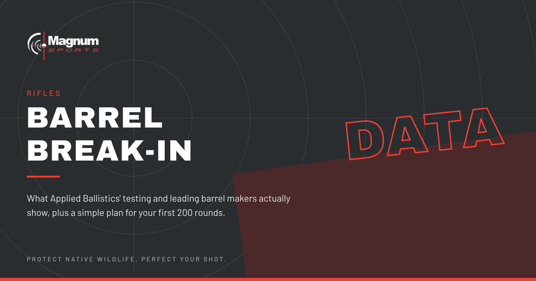 Rifle Barrel Break-In — Magnum Sports on what the data says about breaking in a new barrel